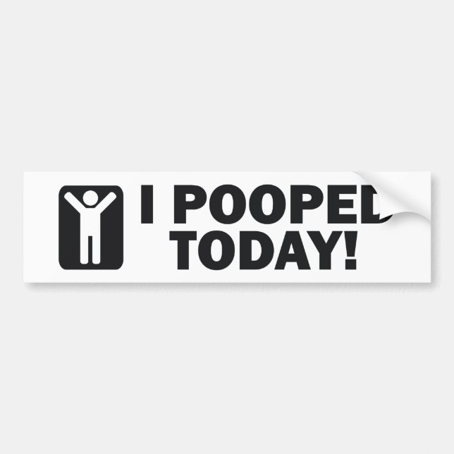 I POOPED BUMPER STICKER (Front)