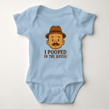 I Pooped In The Bayou - T-Shirt