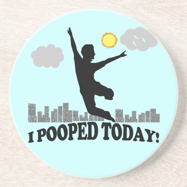 I Pooped Today Coaster (Front)