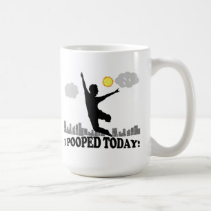 I Pooped Today Coffee Mug
