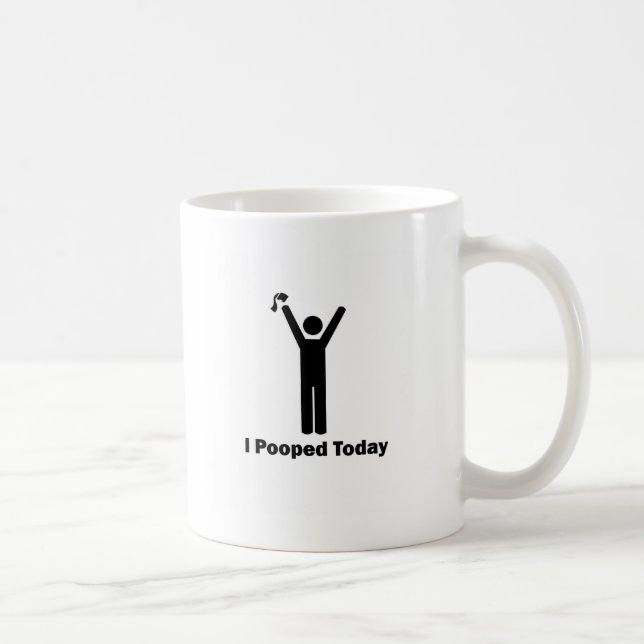 I POOPED TODAY COFFEE MUG (Right)