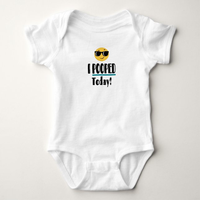 I POOPED Today  Emoji Funny Sarcastic Baby Bodysuit (Front)