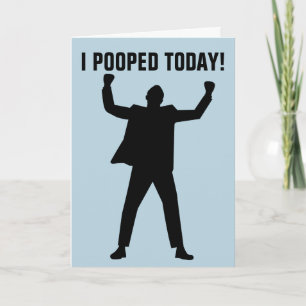 I POOPED TODAY! FUNNY OVER THE HILL BIRTHDAY CARDS