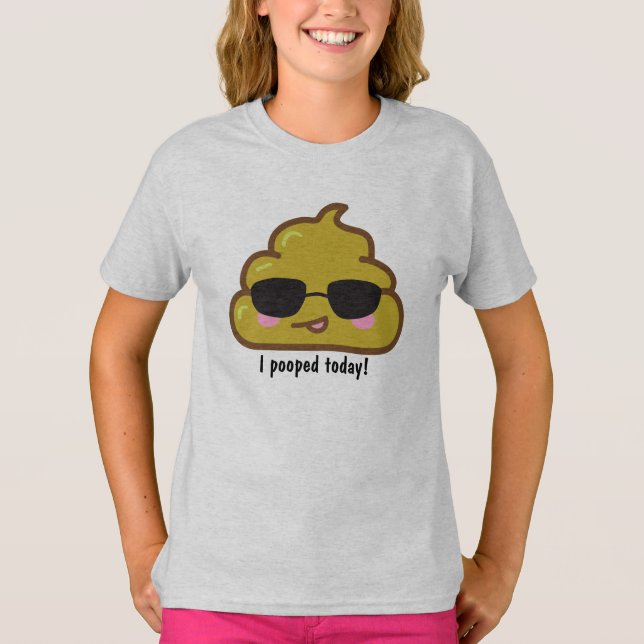 i POOPED TODAY! Funny T-shirt (Front)