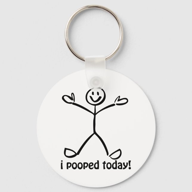 I Pooped Today Key Ring (Front)