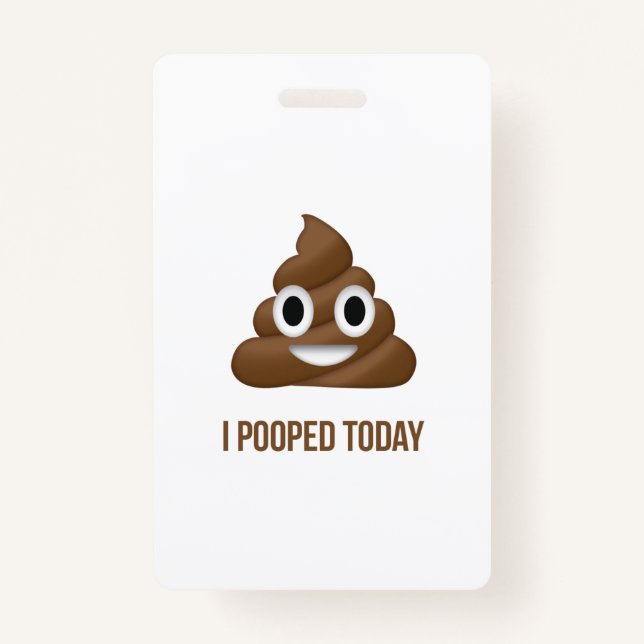 I Pooped Today Smiling Poo Emoticon Two Lines Text ID Badge (Front)