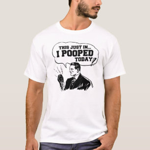 I pooped today, vintage radio announcement T-Shirt