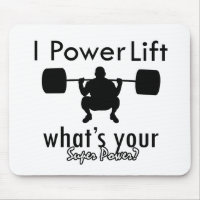 I Powerlift what's your super power