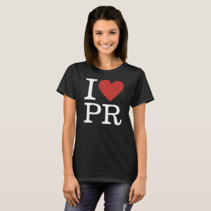 I ❤️ PR for PR Employees CUSTOM Women's T-Shirt