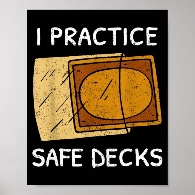 I Practice Safe Decks Trading Card Game Pun Humor  Poster (Front)