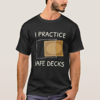 I Practice Safe Decks Trading Card Game Pun Humor