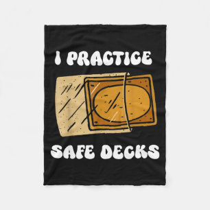 I Practice Safe Deckss Funny Saying Quote Men Wome Fleece Blanket