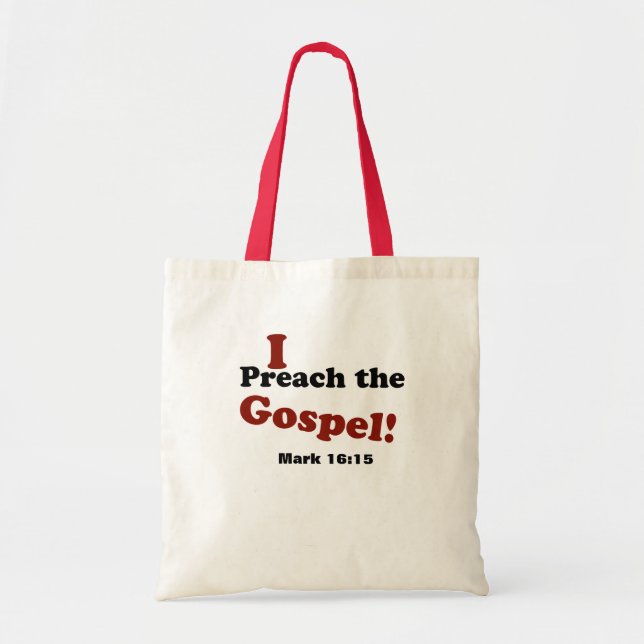 I Preach the Gospel Tote Bag (Front)