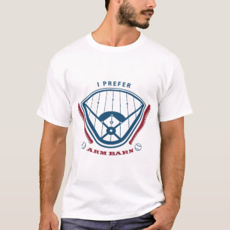 I prefer Arm Barn T-Shirt