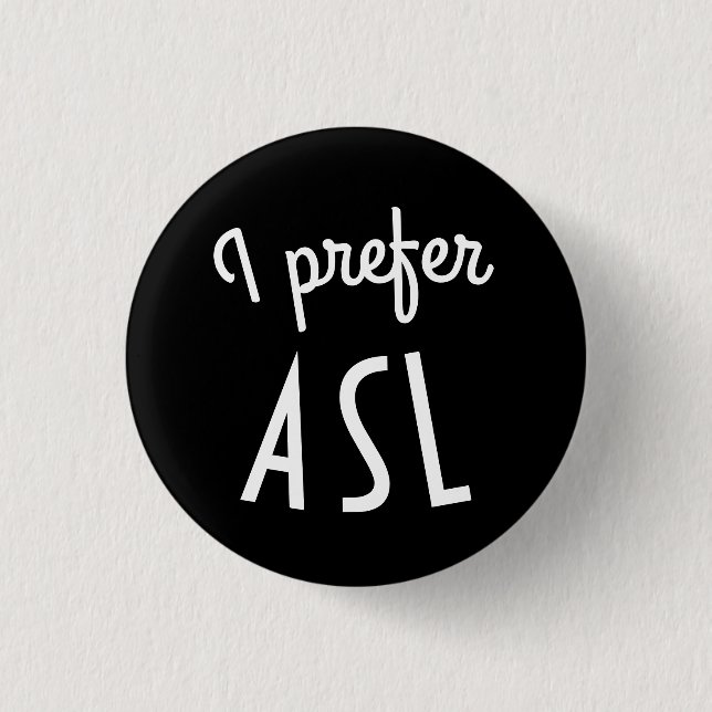 I prefer ASL button (Front)