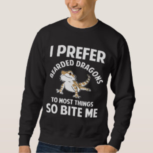 I Prefer Bearded Dragons Zoo Farm Pet Meme Sweatshirt