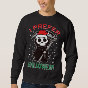 I Prefer Halloween Christmas Cute Grim Reaper Sant Sweatshirt