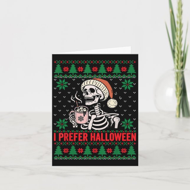 I Prefer Halloween Christmas Sweater Funny Holiday Card (Front)