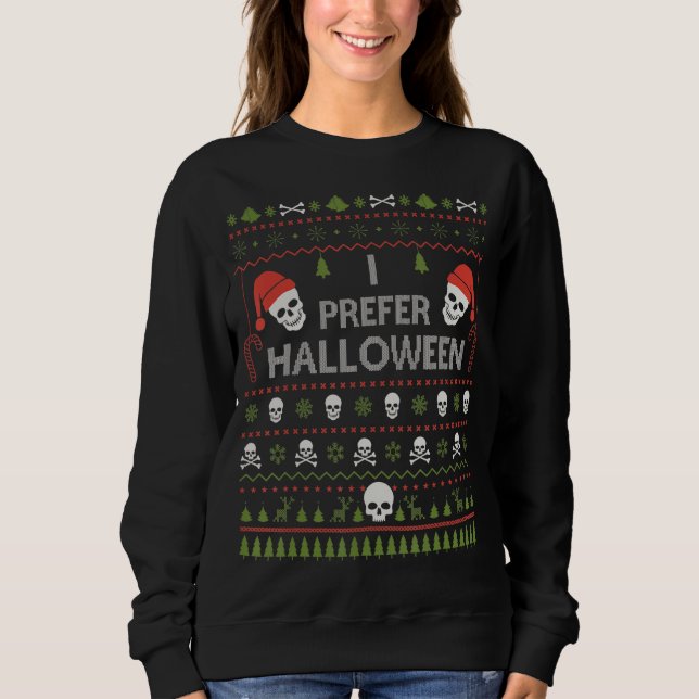 I Prefer Halloween Christmas Sweater Funny Ugly Xm (Front)