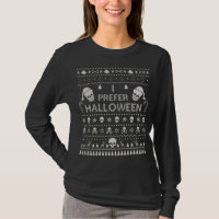 I Prefer Halloween Christmas Sweater Funny Ugly Xm