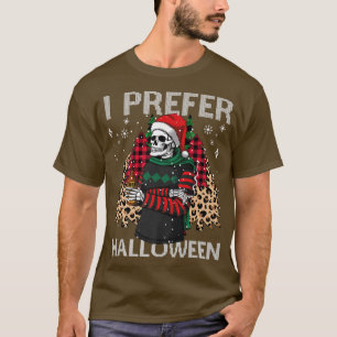 I Prefer Halloween Funny Christmas Skeleton Sweate T-Shirt