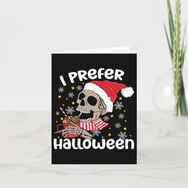 I Prefer Halloween Funny Skeleton Christmas  Card (Front)
