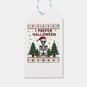I Prefer Halloween Skeleton Ugly Christmas Skull S Gift Tags