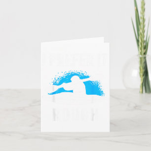 I Prefer It Rough Funny White Water Kayak Card