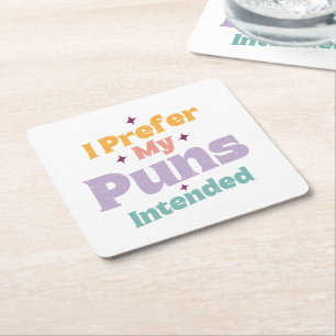 I Prefer My Puns Intended Sarcastic Joke Pun Retro Square Paper Coaster