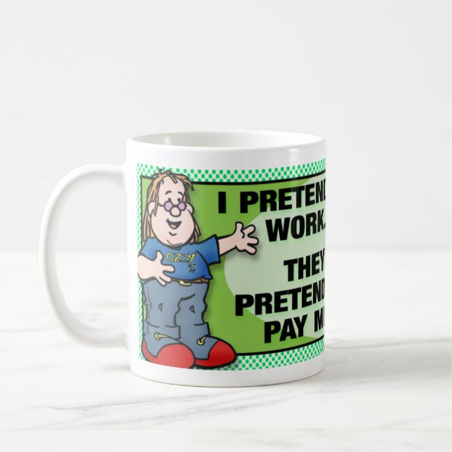 I Pretend To Work Coffee Mug (Left)