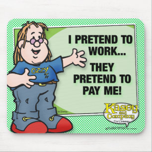 I Pretend To Work Mouse Pad