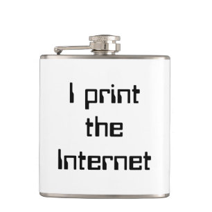 I print the Internet Hip Flask