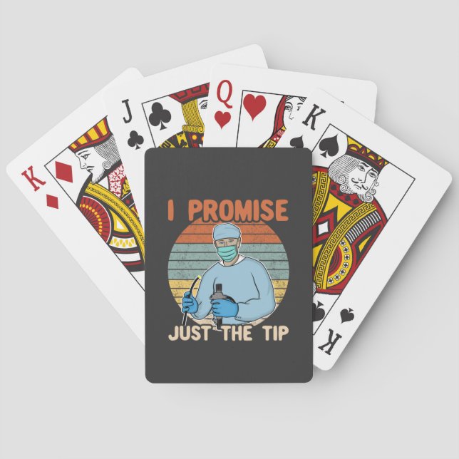 I Promise Just The Tip - Endoscopy, Colonoscopy T- Playing Cards (Back)