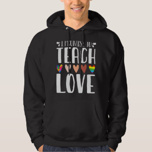 I Promise To Teach Love Diversity Equality And Lg Hoodie