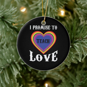 I Promise To Teach Love LGBTQ Teacher Rainbow Ceramic Tree Decoration