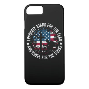I Proudly Stand For The Flag Kneel For The Cross Case-Mate iPhone Case