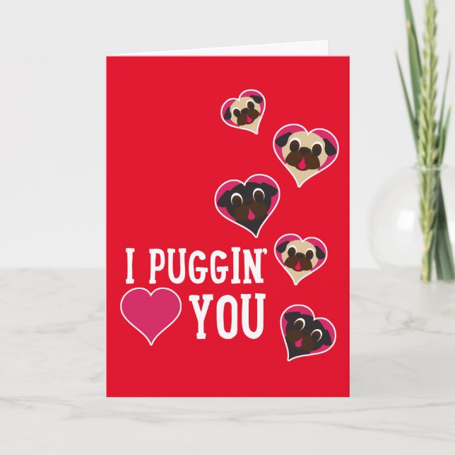 I Puggin' Love You Valentine's Day Pug Card (Front)