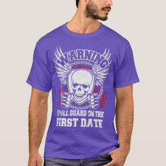 I pull guard on the first date T-Shirt