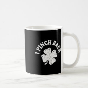 I Punch Ck Funny St Patrick's Day I Pinch Ck 1  Coffee Mug