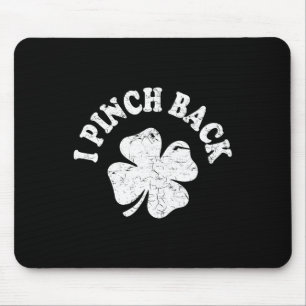 I Punch Ck Funny St Patrick's Day I Pinch Ck 1 Mouse Pad