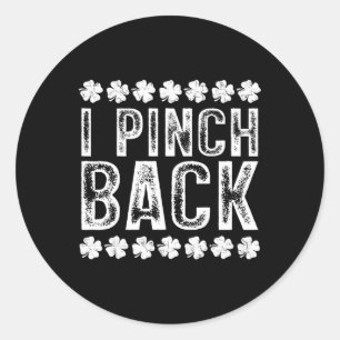 I Punch Ck Funny St Patrick's Day I Pinch Ck Classic Round Sticker