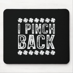 I Punch Ck Funny St Patrick's Day I Pinch Ck  Mouse Pad