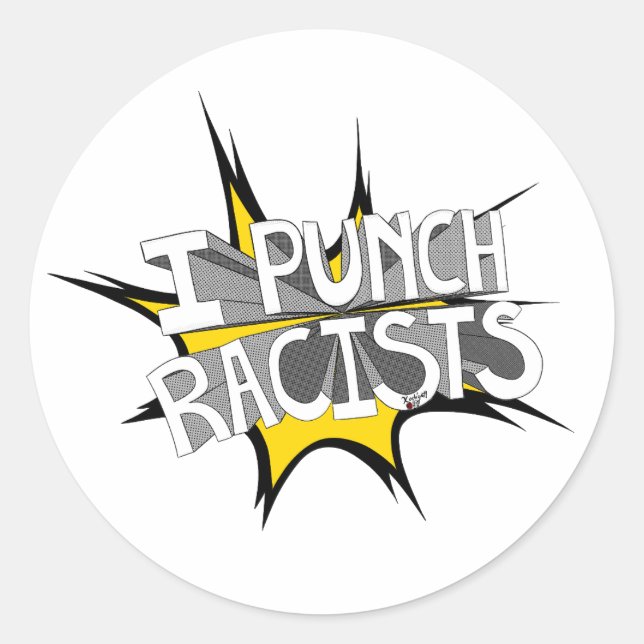 I PUNCH RACISTS T-Shirt Classic Round Sticker (Front)
