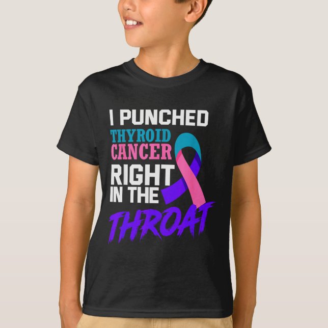 I Punched Thyroid Cancer Funny Thyroid Cancer Surv T-Shirt (Front)