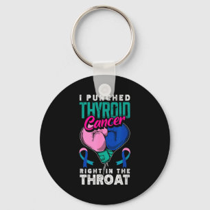 I Punched Thyroid Cancer Right In The Throat Key Ring