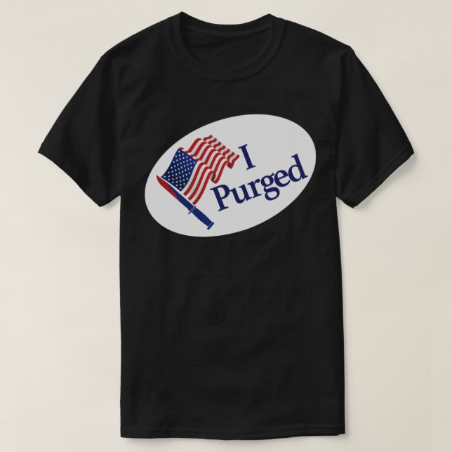 I Purged - The Purge sticker badge - Size Small St T-Shirt (Design Front)
