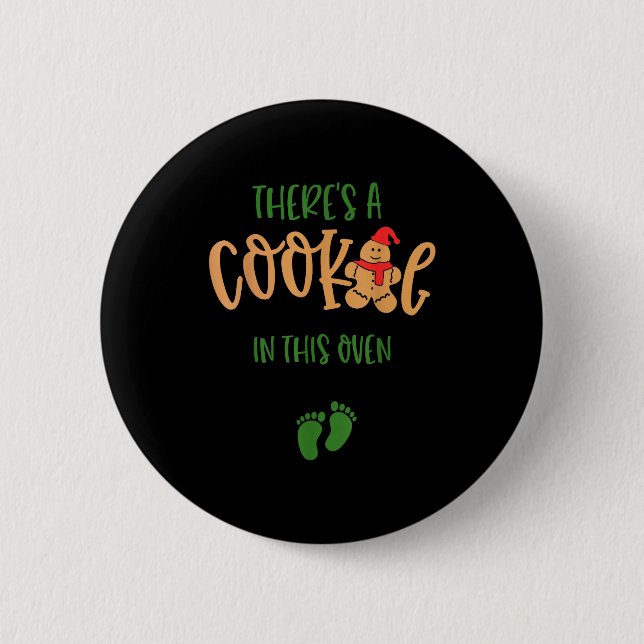 I Put A Cookie In That Oven Couples Christmas Preg 6 Cm Round Badge (Front)