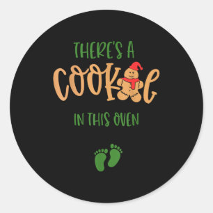 I Put A Cookie In That Oven Couples Christmas Preg Classic Round Sticker