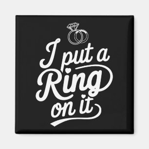 I Put A Ring Fiancé Fiancee Couple Wedding Newly E Magnet