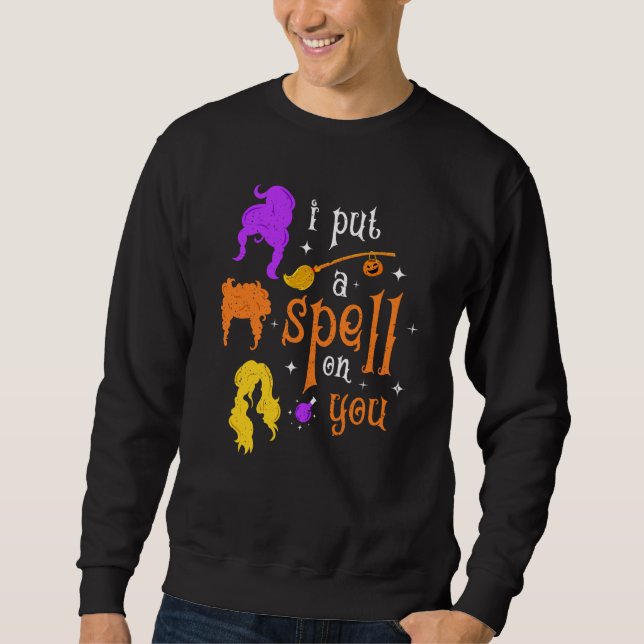 I Put A Spell On You Broomstic Witch Sisters Hallo Sweatshirt (Front)